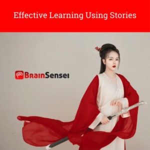 Effective Learning Using Stories - Brain Sensei