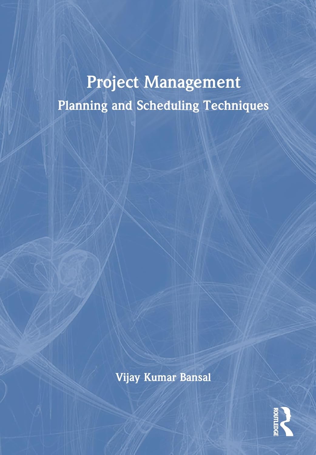 Forward Pass - Project Management: Planning and Scheduling Techniques