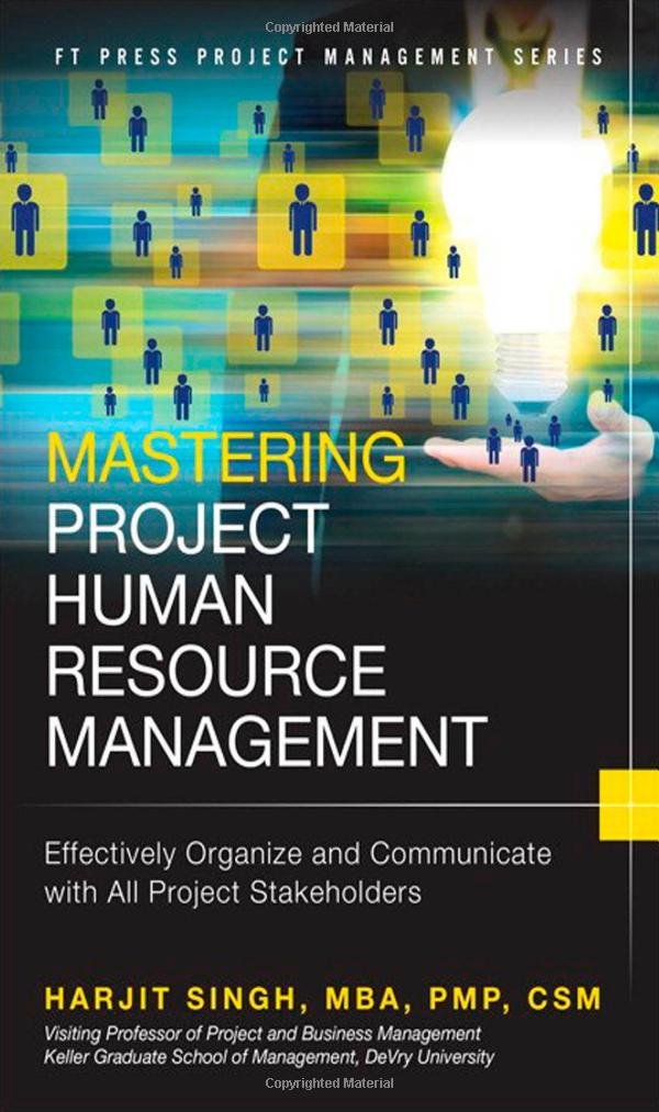 Resource Manager - Mastering Project Human Resource Management: Effectively Organize and Communicate With All Project Stakeholders