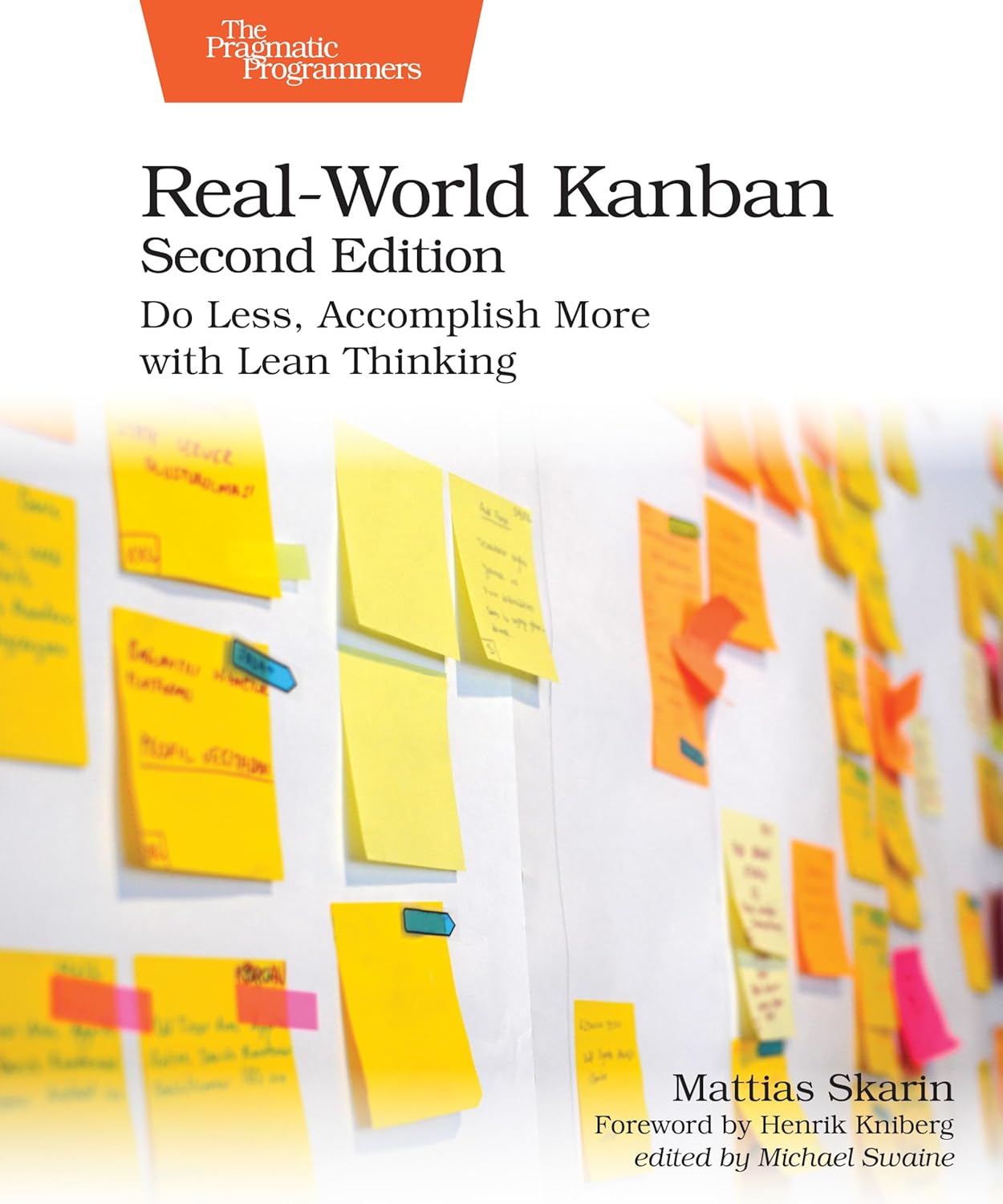 Kanban - Real-World Kanban, Second Edition: Do Less, Accomplish More with Lean Thinking