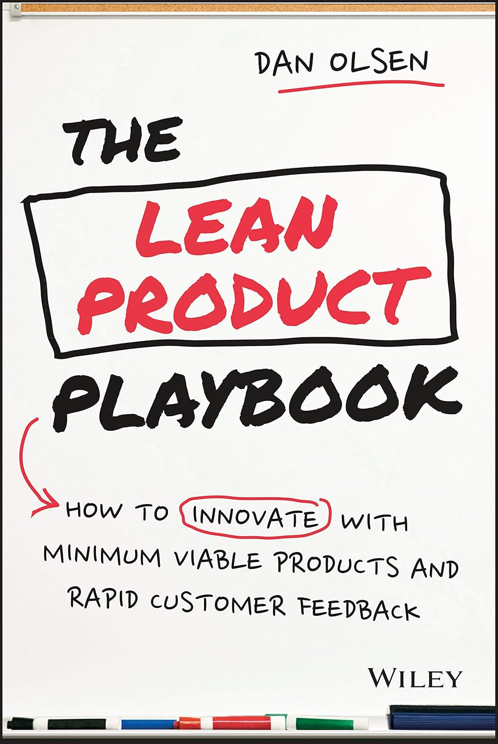 Minimum Viable Product - The Lean Product Playbook: How to Innovate with Minimum Viable Products and Rapid Customer Feedback