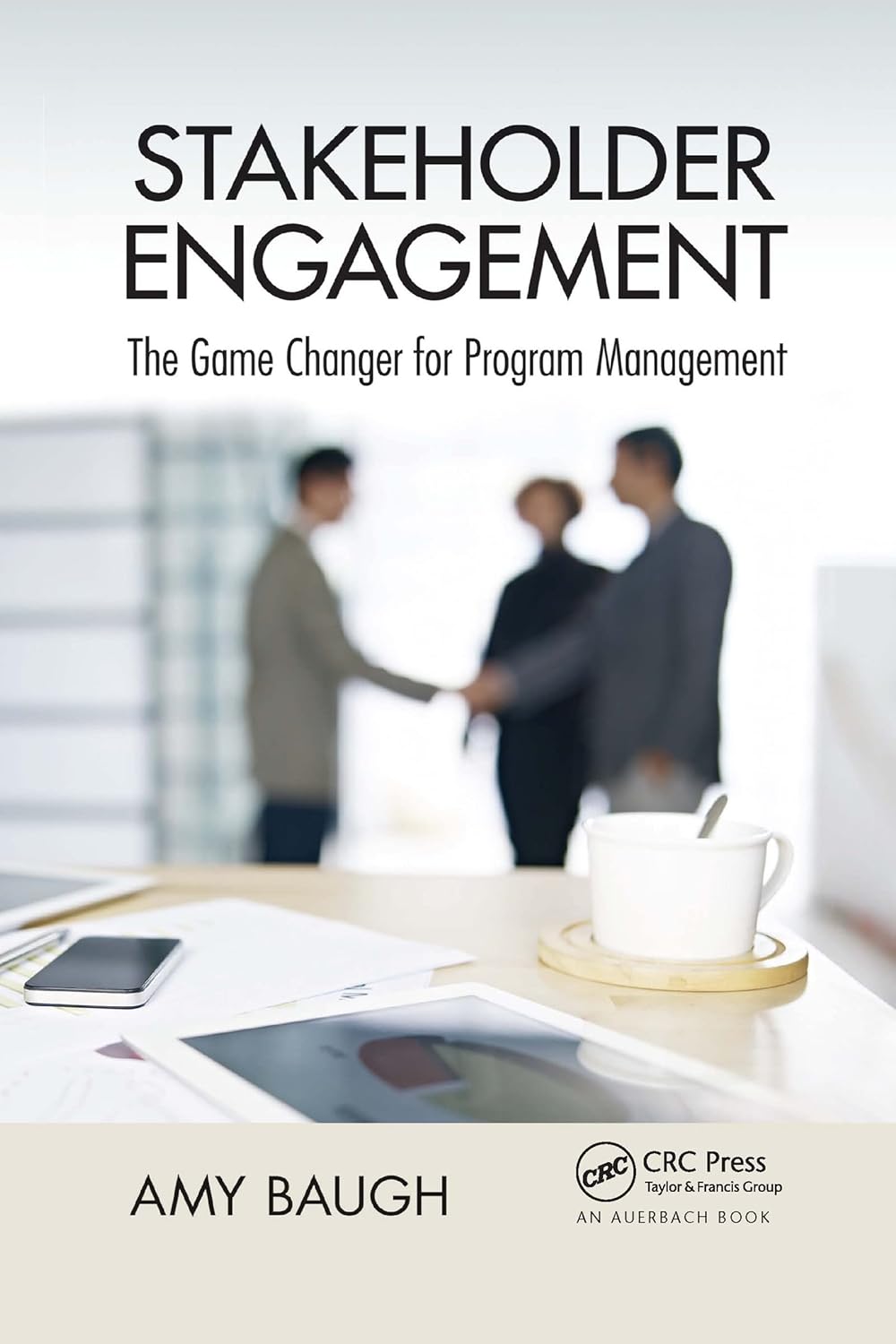 Manage Stakeholder Engagement - Stakeholder Engagement (Best Practices in Portfolio, Program, and Project Management)