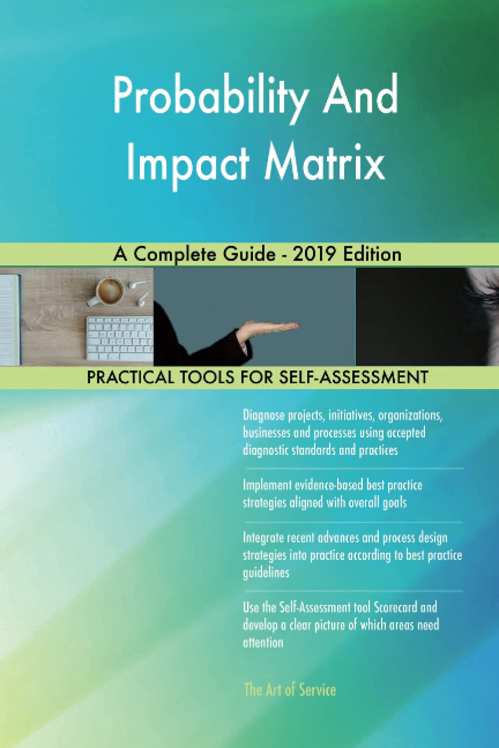 Probability and Impact Matrix - Probability And Impact Matrix A Complete Guide - 2019 Edition