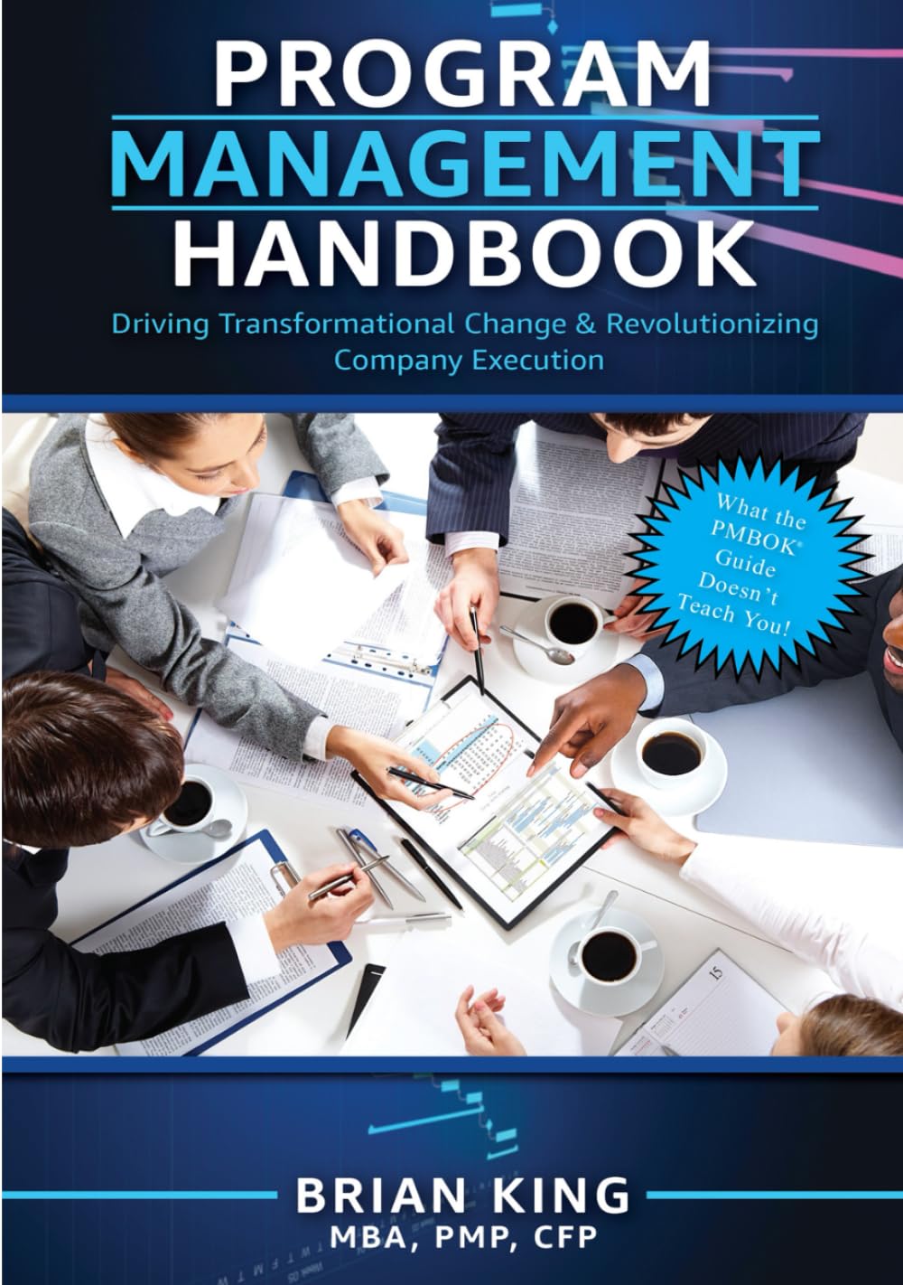 Program - Program Management Handbook: Driving Transformational Change & Revolutionizing Company Execution