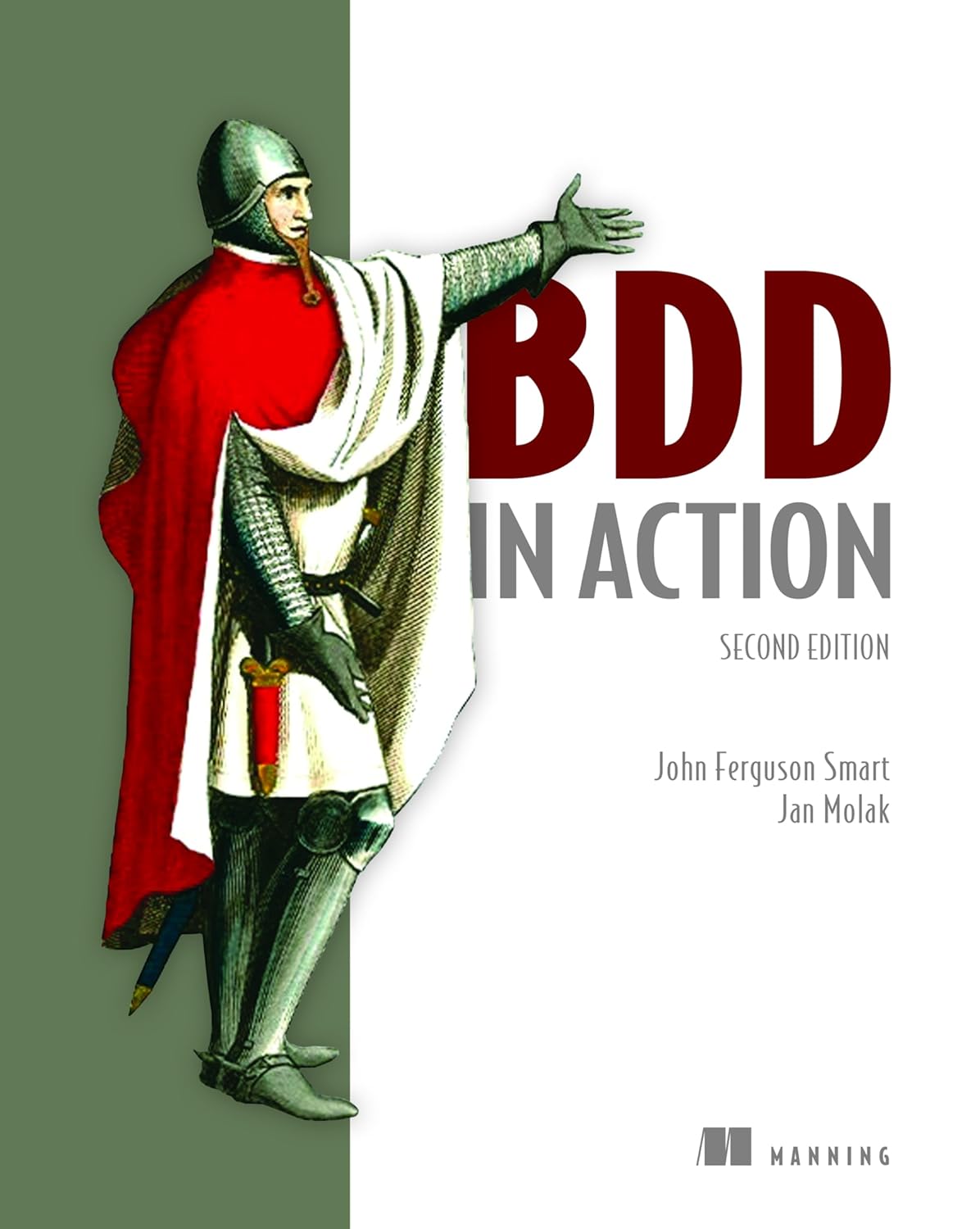 Behavior-Driven Development - BDD in Action, Second Edition: Behavior-Driven Development for the whole software lifecycle