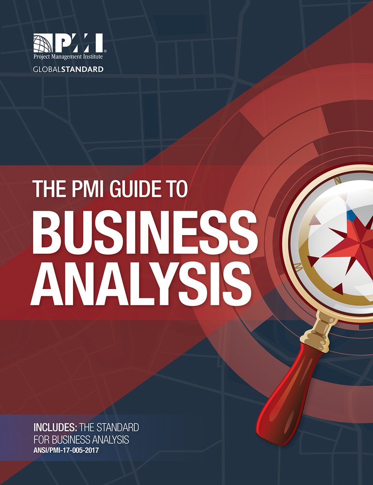 Business Analysis - The PMI Guide to Business Analysis