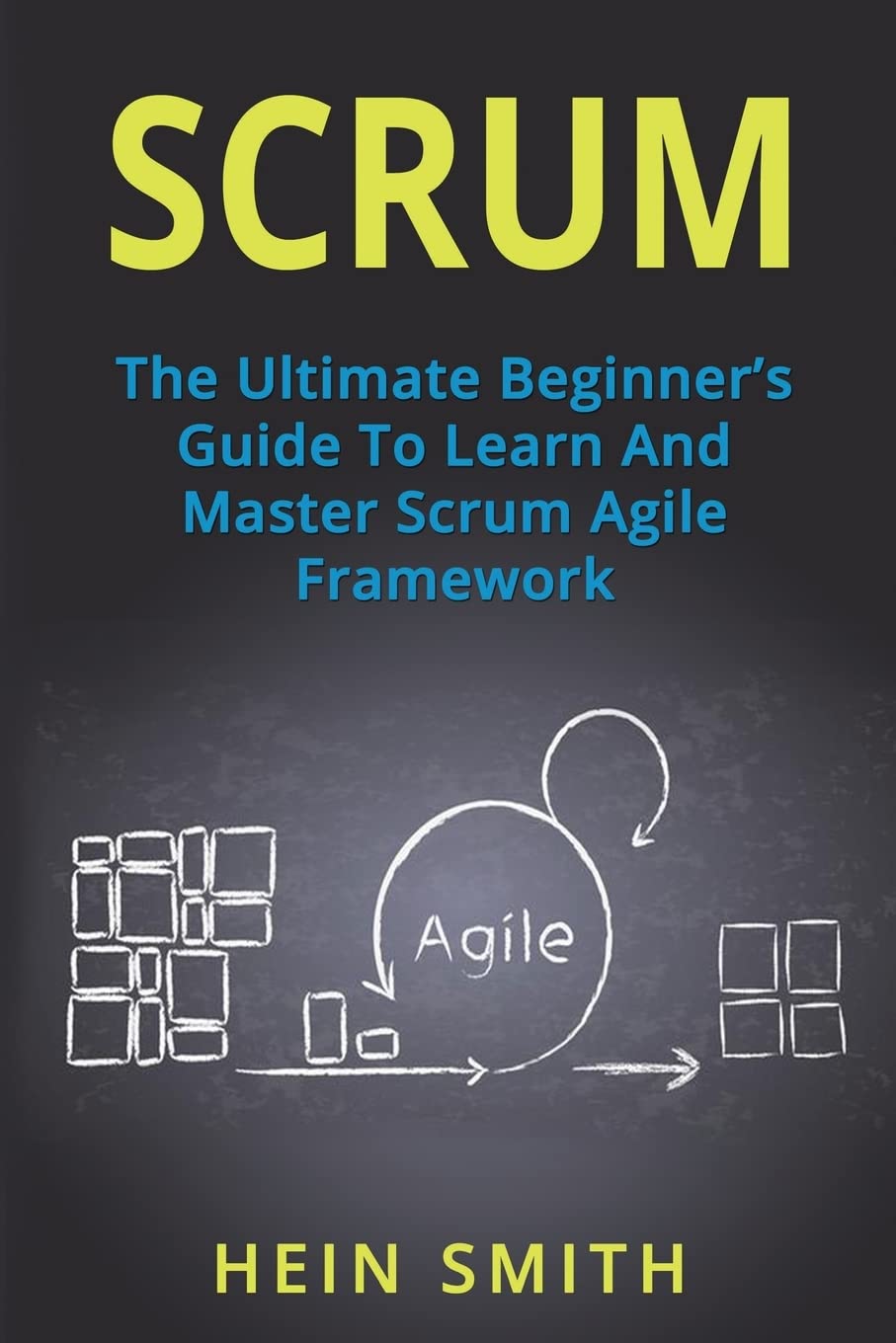 Daily Scrum - Scrum: The Ultimate Beginner's Guide To Learn And Master Scrum Agile Framework