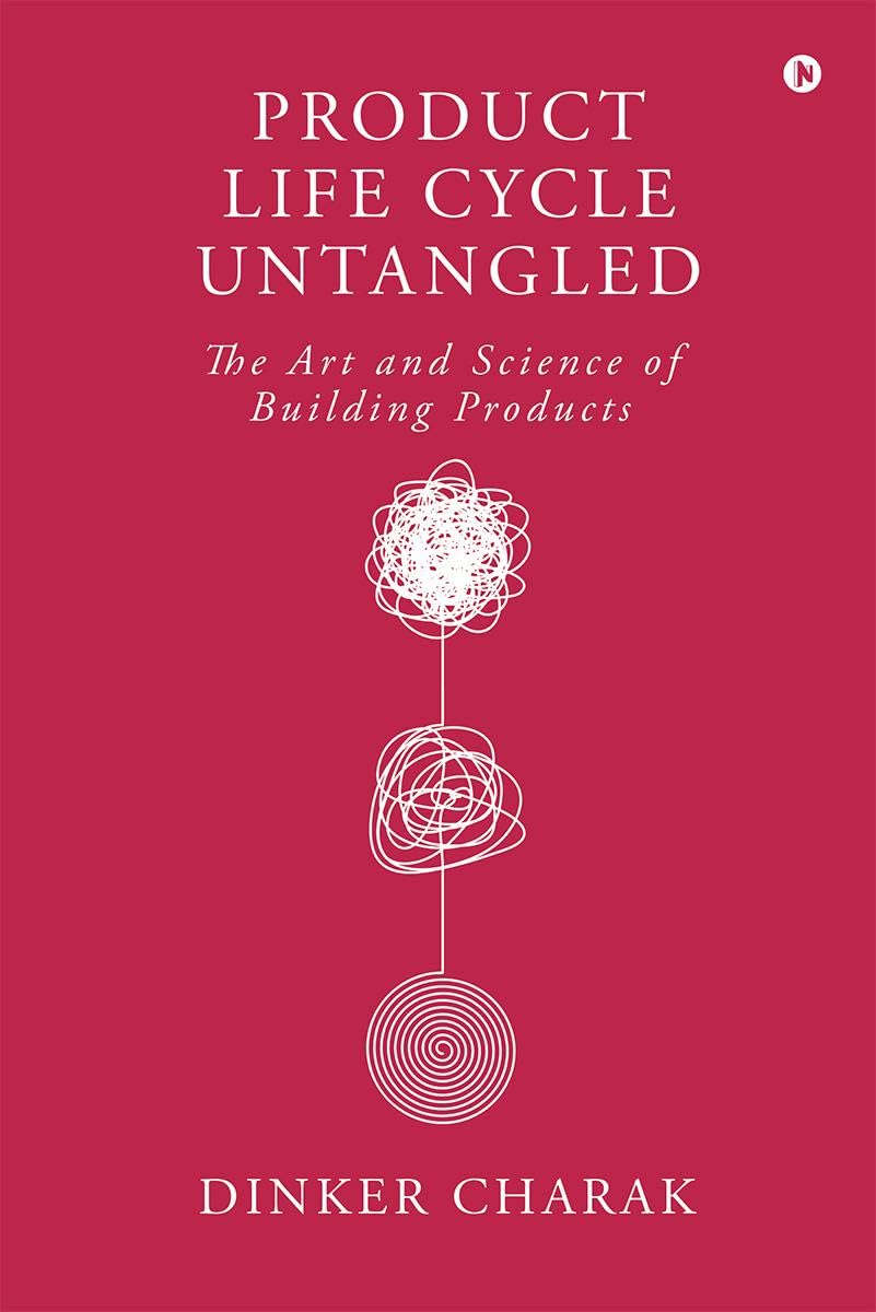 Product Life Cycle - Product Life Cycle Untangled: The Art and Science of Building Products