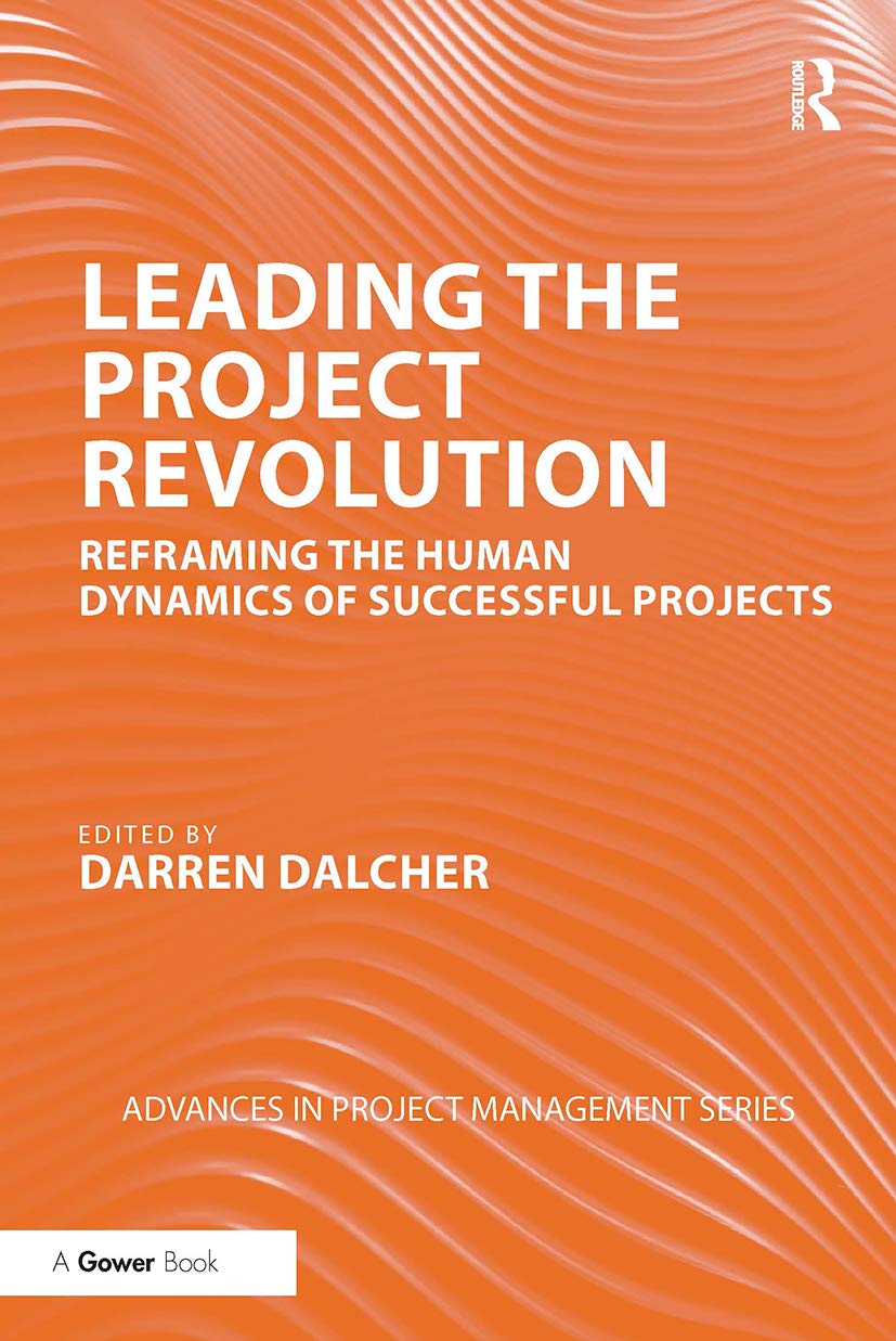 Project Team - Leading the Project Revolution (Routledge Frontiers in Project Management)
