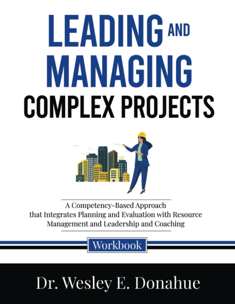 Resource Management Plan - Leading and Managing Complex Projects: A Competency-Based Approach that Integrates Planning and Evaluation with Resource Management