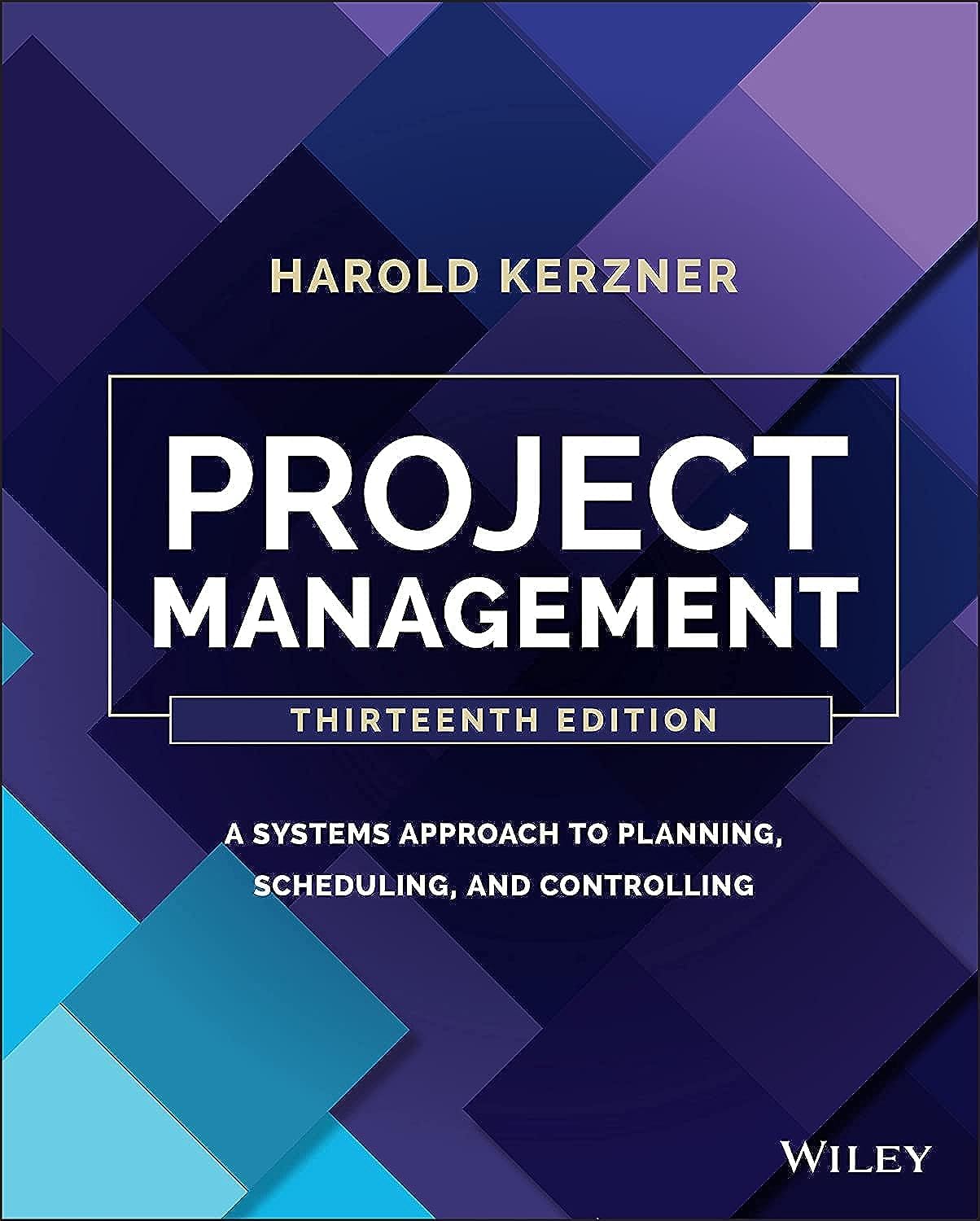 Schedule Management Plan - Project Management: A Systems Approach to Planning, Scheduling, and Controlling