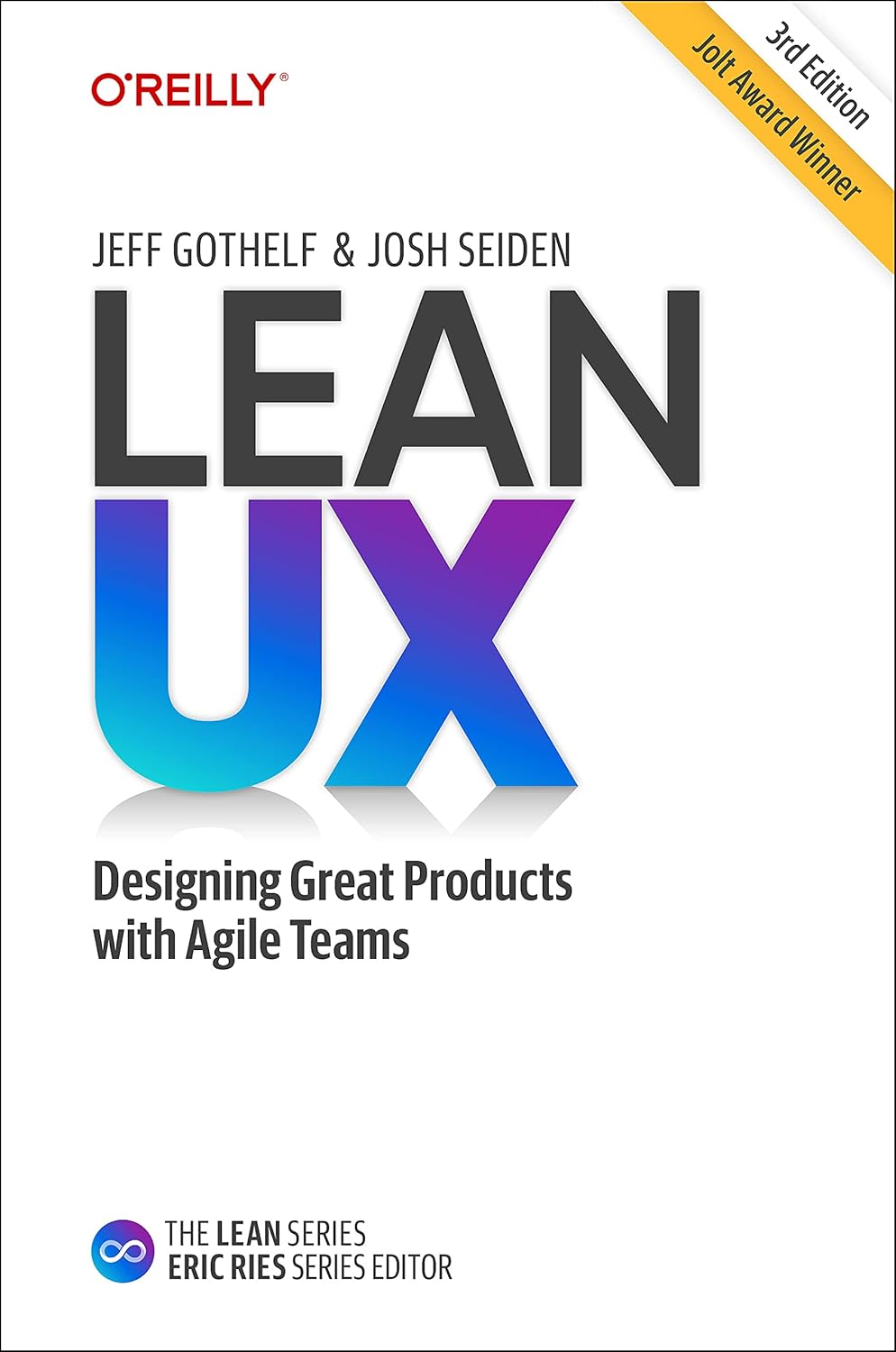 UX Design - Lean UX: Designing Great Products with Agile Teams